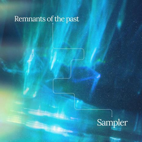 Remnants of the past | Boomplay Music