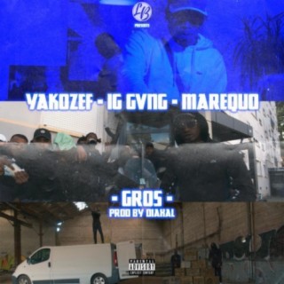 Yakozef, IG GVNG, Marequo Gros