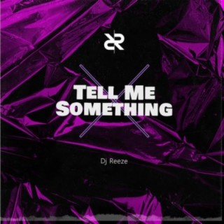 Tell Me Something (Extended Version)