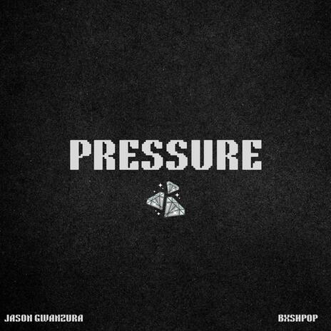 Pressure ft. Bxshpop | Boomplay Music