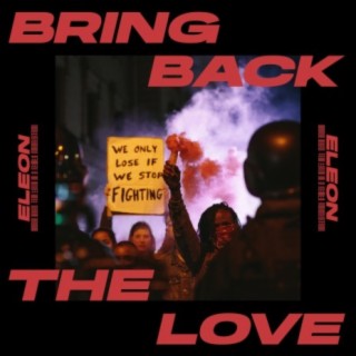 Bring Back The Love