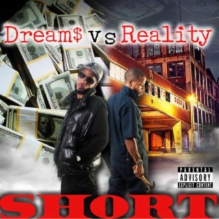 Dream$ VS Reality