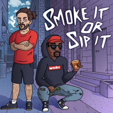 Smoke it or Sip it (feat. Trennaman) | Boomplay Music
