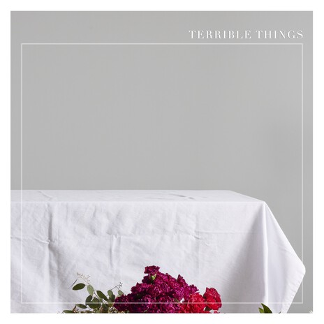 Terrible Things | Boomplay Music