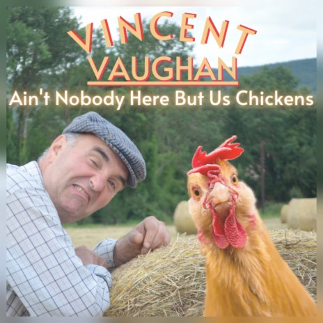 Ain't Nobody Here but Us Chickens | Boomplay Music