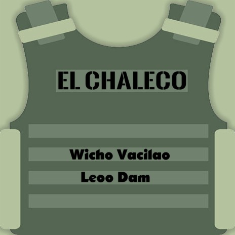 El Chaleco ft. Wicho Vacilao | Boomplay Music