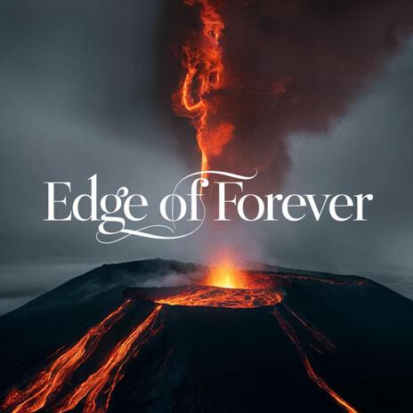 Edge of Forever | Boomplay Music