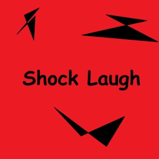 Shock Laugh