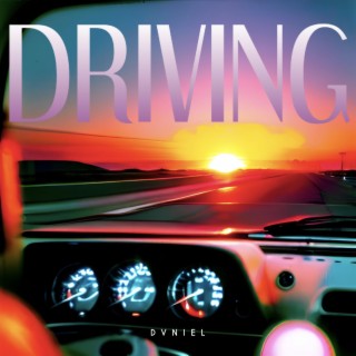 Driving lyrics | Boomplay Music