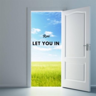 Let you in