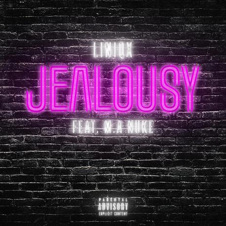 Jealousy ft. M.A Nuke | Boomplay Music