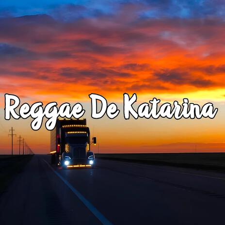 Reggae De Katarina | Boomplay Music