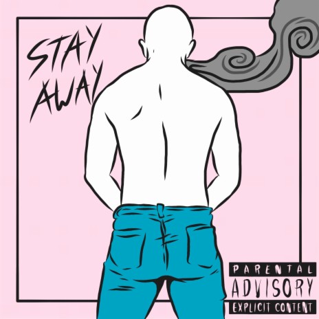 Stay Away (Clean Version) | Boomplay Music