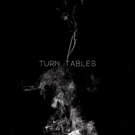 Turn Tables | Boomplay Music