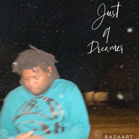 Just A Dreamer ft. WDG FATBOY