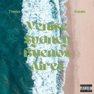 Venise, Sydney, Buenos Aires ft. Yuma lyrics | Boomplay Music