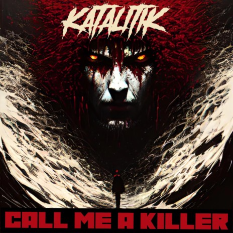 Call me a Killer | Boomplay Music