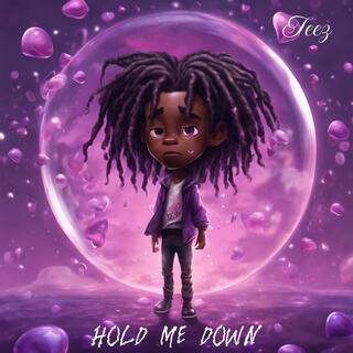 Hold Me Down