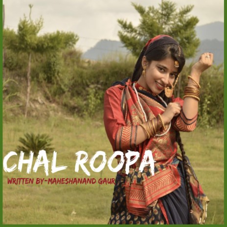 Chal Roopa (Garhwali Song) ft. Arti Upadhyay | Boomplay Music