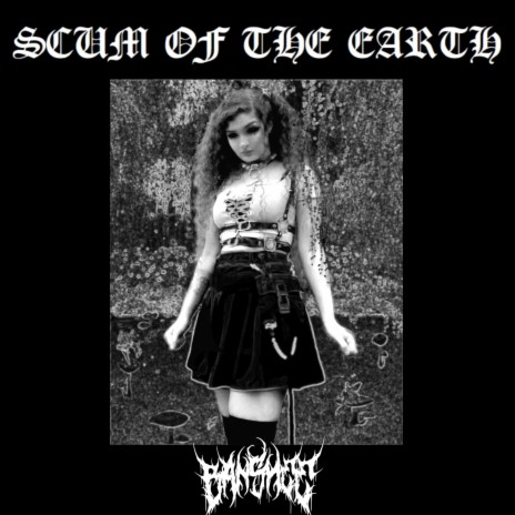 Scum of the Earth | Boomplay Music