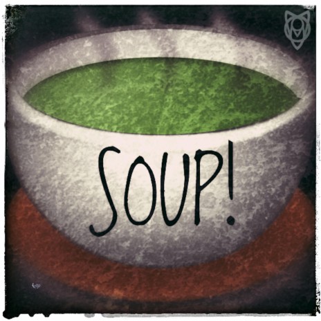 SOUP!