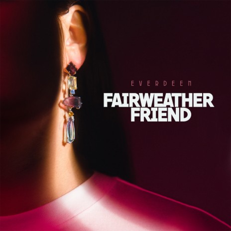 Fairweather Friend | Boomplay Music