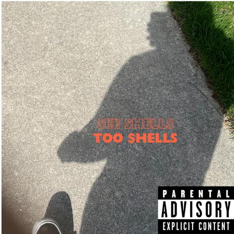 Too Many Shells | Boomplay Music