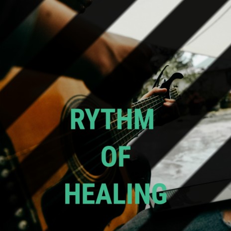 Rythm of Healing | Boomplay Music