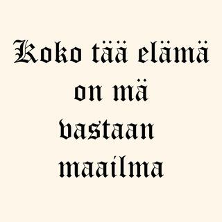 Mä vastaan maailma