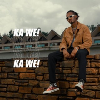 Ka we! lyrics | Boomplay Music