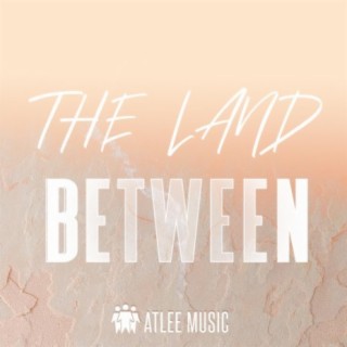 The Land Between