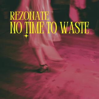 No Time To Waste (Radio Edit)