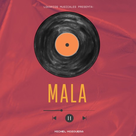 Mala ft. Michel Mosquera | Boomplay Music