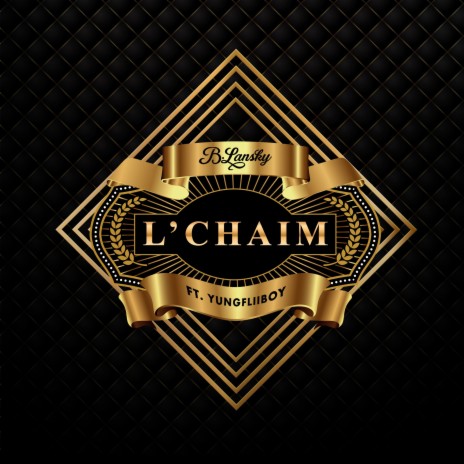 L'chaim (feat. Yungfliiboy) | Boomplay Music