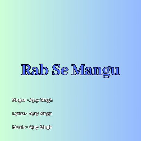 Rab Se Mangu | Boomplay Music