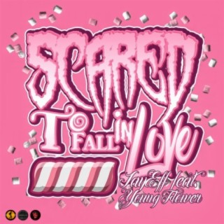 Scared to Fall in Love (feat. Young Flower)