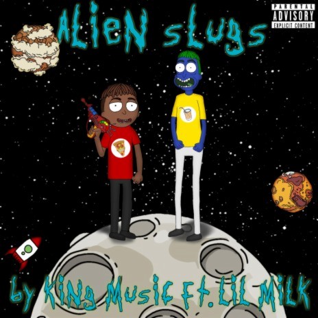 Alien Slugs ft. Lil Milk