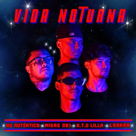 Vida Noturna ft. LILLA, Midas MC, Laaham & Du Autentico | Boomplay Music