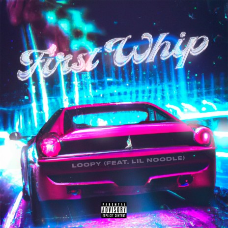 First Whip ft. Lil Noodle | Boomplay Music