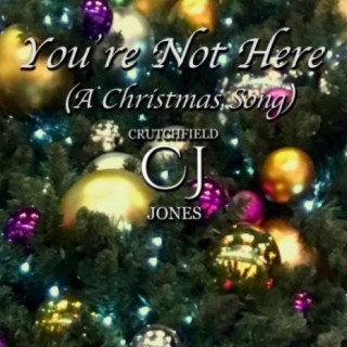 You're Not Here (A Christmas Song)