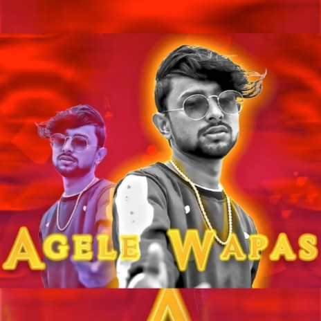 Agele Wapas | Boomplay Music