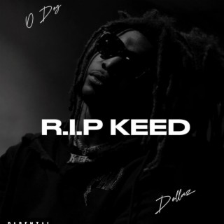 R.I.P KEED