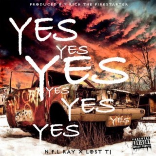 Yes (feat. N.F.L Ray)