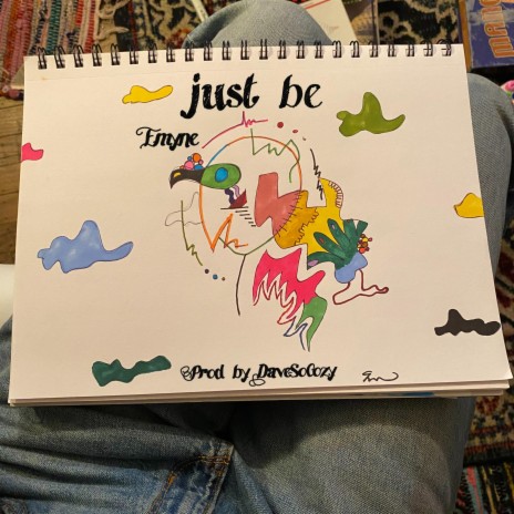 Just Be.