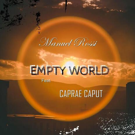 Empty World ft. Caprae Caput | Boomplay Music