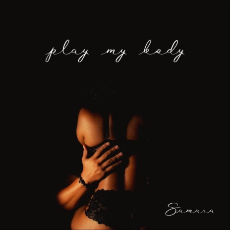 Play My Body | Boomplay Music