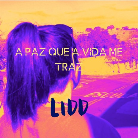 A paz que a vida me traz | Boomplay Music