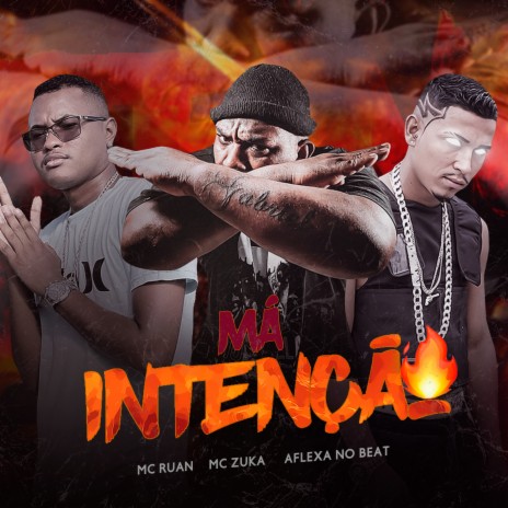 Má Intenção ft. Mc Ruan & Mc Zuka | Boomplay Music