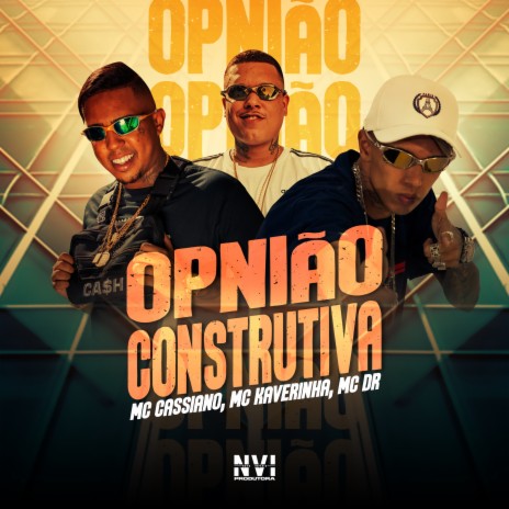 Opinião Construtiva ft. MC Kaverinha, MC DR, Dan Soares NoBeat & L.A NO BEAT | Boomplay Music