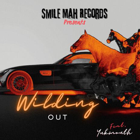 Wilding Out ft. Yukmouth | Boomplay Music